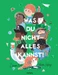 Was du nicht alles kannst!
