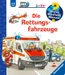 Wieso? Weshalb? Warum? junior Die Rettungsfahrzeuge