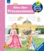 Wieso? Weshalb? Warum? Alles über Prinzessinnen