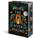 What the River Knows