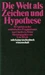 Die Welt als Zeichen und Hypothese