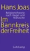 Im Bannkreis der Freiheit