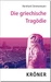 Die griechische Tragödie