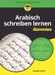 Arabisch schreiben lernen für Dummies