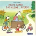 Heute fährt das kleine ... Pferd!