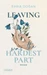 Leaving Was The Hardest Part (Hardest Part 3)