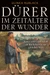 Dürer im Zeitalter der Wunder