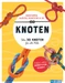 Knoten. Über 30 Knoten für alle Fälle