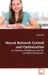 Neural Network Control and Optimization