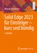 Solid Edge 2023 für Einsteiger - kurz und bündig