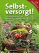 Selbstversorgt!