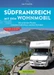 Südfrankreich mit dem Wohnmobil Die schönsten Routen zwischen Cotê dAzur und den Pyrenäen Button: inkl. Provence