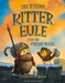 Die kleine Rittereule und der Frühe Vogel