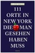 111 Orte in New York, die man gesehen haben muss