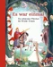 Es war einmal Die schönsten Märchen der Brüder Grimm