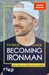 Becoming Ironman