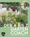 Der A bis Z-Gartencoach Von TV-Gartenprofi Alexandra Lehne