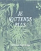 William Kentridge. Je n´attends plus