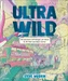 Ultrawild 100 verrückte Erfindungen, mit denen du die Welt verändern kannst