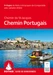 Chemin Portugais - Le Chemin de St-Jacques (Rother guide de randonnées)