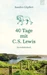 40 Tage mit C. S. Lewis