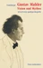 Gustav Mahler - Vision und Mythos