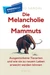 Die Melancholie des Mammuts