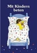 Mit Kindern beten