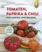 Tomaten, Paprika & Chili für Garten und Balkon