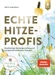 Echte Hitzeprofis