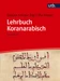 Lehrbuch Koranarabisch