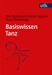 Basiswissen Tanz