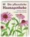 Die pflanzliche Hausapotheke