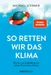 So retten wir das Klima