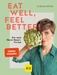 Eat well, feel better