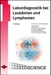 Labordiagnostik bei Leukämien und Lymphomen