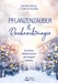 Pflanzenzauber & Rauhnachtmagie