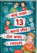 Wie man 13 wird und die Welt rettet (Wie man 13 wird 3)