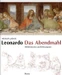 Leonardo. Das Abendmahl