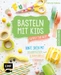 Basteln mit Kids Simply the Rest