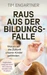 Raus aus der Bildungsfalle