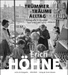 Erich Höhne. Trümmer Träume Alltag
