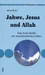 Jahwe, Jesus und Allah