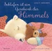 Schlafen ist ein Geschenk des Himmels