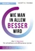 Wie man in allem besser wird