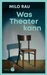 Was Theater kann