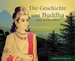 Die Geschichte von Buddha