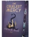The Cruelest Mercy
