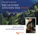 Die Letzten löschen das Feuer