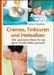 Cremes, Tinkturen und Heilsalben